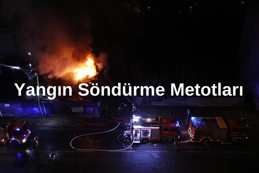 Yangın Söndürme Metotları