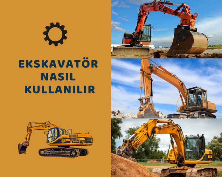 Ekskavatör Nasıl Kullanılır? 