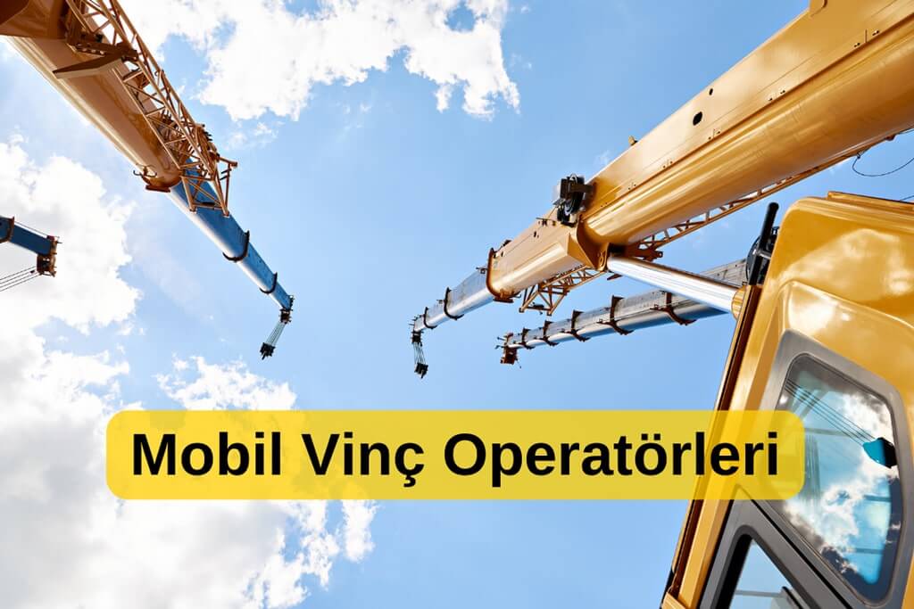 Mobil Vinç Operatörleri