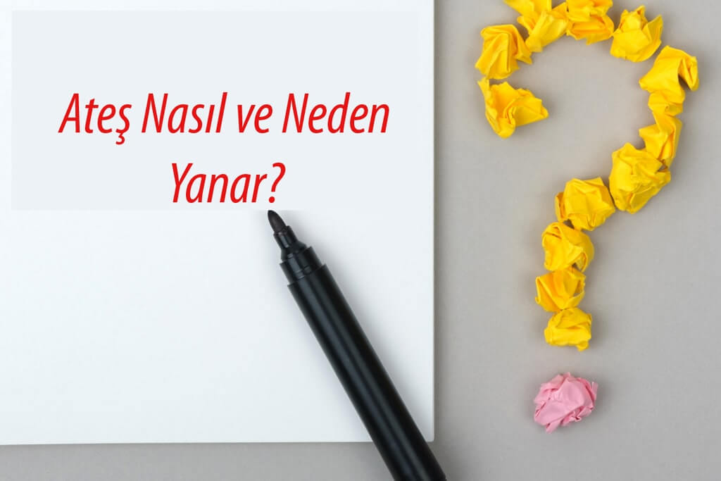 Ateş Nasıl Yanar?