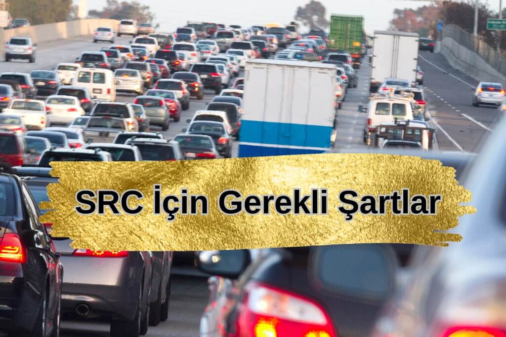 SRC İçin Gerekli Şartlar